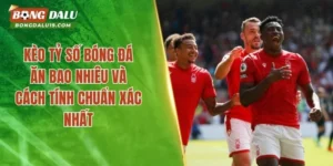 Kèo Tỷ Số Bóng Đá Ăn Bao Nhiêu