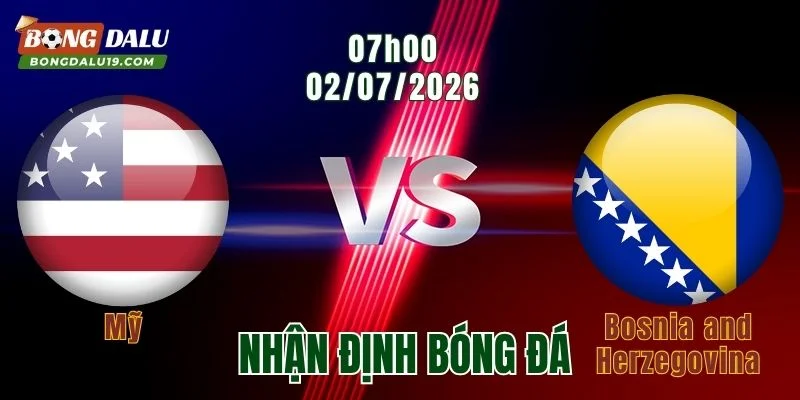 Nhận Định Mỹ vs Bosnia and Herzegovina, 07h00 Ngày 2/7: Bosnia Khó Cản Sức Trẻ
